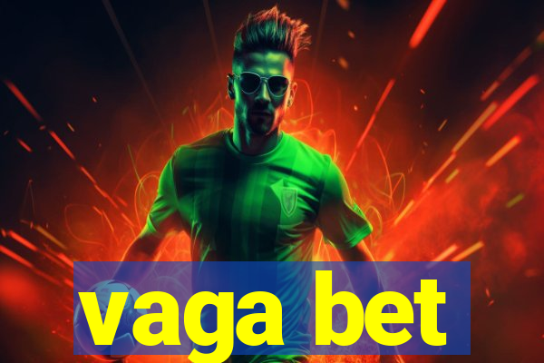 vaga bet